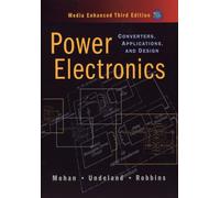 Power Electronics : Converters, Applications, and Design