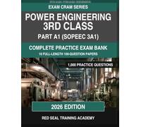 Power Engineering 3rd Class Part A1 (SOPEEC 3A1) Exam Cram: 1,000 Practice Questions with Worked Solutions | 10 Full-Length Practice Exams | Third ... Guide (RED SEAL ACADEMY EXAM CRAM SERIES)