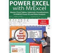 Power Excel 2019 with MrExcel: Master Pivot Tables, Subtotals, VLOOKUP, Power Query, Dynamic Arrays & Data Analysis