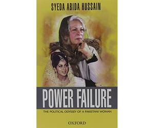 Power Failure: The Political Odyssey of a Pakistani Woman