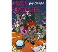 Power Fantasies: The Cultist: Split/Party Year One