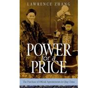 Power for a Price: The Purchase of Official Appointments in Qing China (Harvard East Asian Monographs)