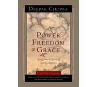 Power, Freedom, and Grace: Living from the Source of Lasting Happiness by Deepak Chopra M.D. (2008-05-01)