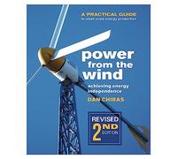 Power from the Wind - 2nd Edition: A Practical Guide to Small Scale Energy Production