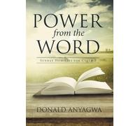 Power from the Word: Sunday Homilies for Cycle B