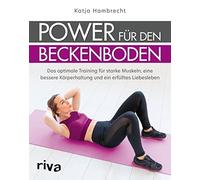 Power fur den Beckenboden: Das optimale Trainin, Hambrecht.