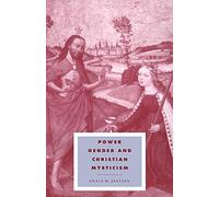 Power, Gender & Christian Mysticism: 8 (Cambridge Studies in Ideology and Religion, Series Number 8)