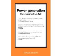 Power Generation: Core Research from TWI (Woodhead Publishing Series in Welding and Other Joining Technologies)