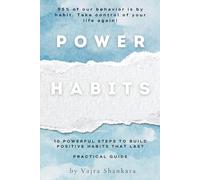 Power Habits: 10 Powerful Steps to Build Positive Habits That Last - Power of Habits Book with Habit Map and Card