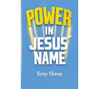 Power in Jesus' Name: A Journey of Faith, History, and Transformation