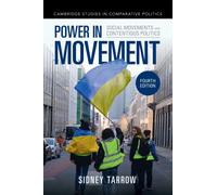 Power in Movement: Social Movements and Contentious Politics (Cambridge Studies in Comparative Politics)