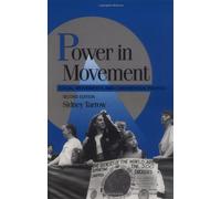 Power in Movement: Social Movements and Contentious Politics (Cambridge Studies in Comparative Politics)