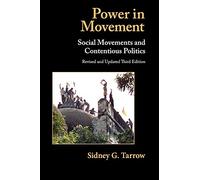 Power in Movement: Social Movements and Contentious Politics (Cambridge Studies in Comparative Politics)