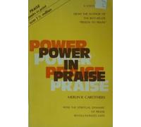 POWER IN PRAISE: SEQUEL TO PRISON TO PRAISE by Merlin R. Carothers (1993-01-01)