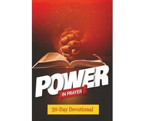Power In Prayer A 30-Day Devotional: Pairs honest spiritual insight with prayerful response, creating a complete cycle of hearing from God and speaking to Him.