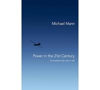 Power in the 21st Century: Conversations with John A. Hall