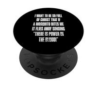 Power In The Blood Christian Funny Mosquito Quote PopSockets Adhesive PopGrip