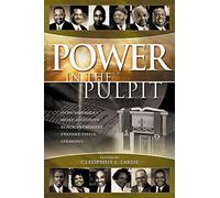 Power in the Pulpit: How America's Most Effective Black Preachers Prepare Their Sermons