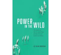 Power in the Wild : The Subtle and Not-So-Subtle Ways Animals Strive for Control over Others