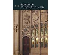Power in Tudor England: 5 (British Studies Series)