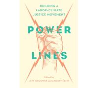 Power Lines : Building a LaborClimate Justice Movement