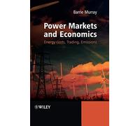 Power Markets and Economics: Energy Costs, Trading, Emissions