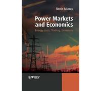 Power Markets and Economics: Energy Costs, Trading, Emissions