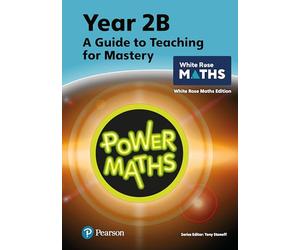Power Maths Teaching Guide 2B - White Rose Maths edition (Power Maths Print)