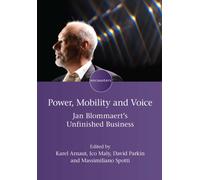 Power, Mobility and Voice : Jan Blommaert's Unfinished Business