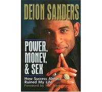 Power, Money and Sex: How Success Almost Ruined My Life