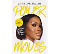 Power Moves : Ignite Your Confidence and Become a Force by Sarah Jakes ...