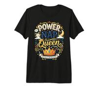 Power Nap Queen Royally Refreshed Sleep Lover Premium T-Shirt