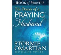 The Power of a Praying Husband Book of Prayers