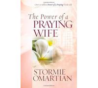 Power of a Praying Wife by OMARTIAN STORMIE (17-Aug-2010) Paperback