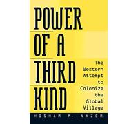 Power of a Third Kind: The Western Attempt to Colonize the Global Village