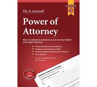 Power of Attorney Kit: For Creating General and Lasting Powers of Attorney, and Scottish Equivalents