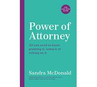 Power of Attorney: The One-Stop Guide: All you need to know: granting it, using it or relying on it (One Stop Guides Main)