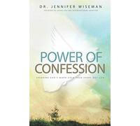 Power of Confession: Speaking God's Word Over Your Every Day Life