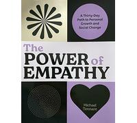 Power of Empathy: A Thirty-Day Path to Personal Growth and Social Change