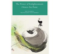 Power of Enlightenment: Chinese Zen Poems