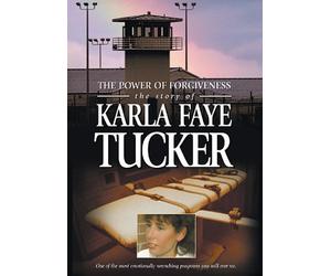 Power of Forgiveness: Story of Karla Faye Tucker