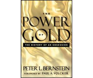 POWER OF GOLD 2ND EDITION by Peter L. New York, New York Bernstein Paperback