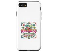 Power of Kindness Unity Positive Message Case for iPhone SE (2020) / 7/8