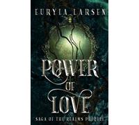 Power of Love: Prequel Novella (Saga of the Realms)