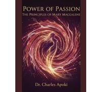 Power Of Passion: The Principles of Mary Magdalene