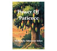 Power of Patience: The Silent Strength | Children's Book about Patience | 29 Pages | 6X9 Inches | Font Size 16pt