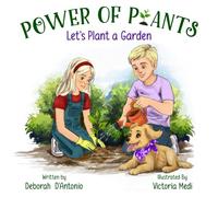 Power of Plants: Let’s Plant a Garden