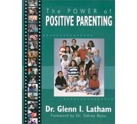 Power of Positive Parenting: A Wonderful Way to Raise Children