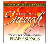 POWER OF PRAISE-YOUR GRACE IS ENOUGH