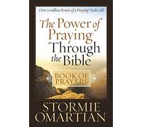 Power of Praying Through the Bible: Book of Prayers